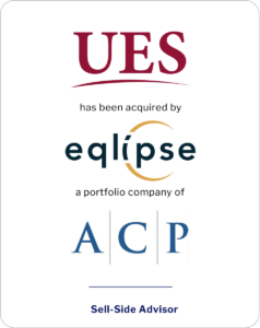 SC&H Capital Advises UES, Inc. in Sale to Eqlipse Technologies, a Portfolio Company of Arlington Capital Partners